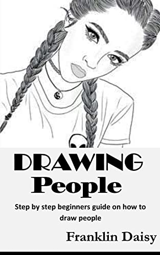 DRAWING PEOPLE: Step by step beginners guide on how to draw people (English Edition)