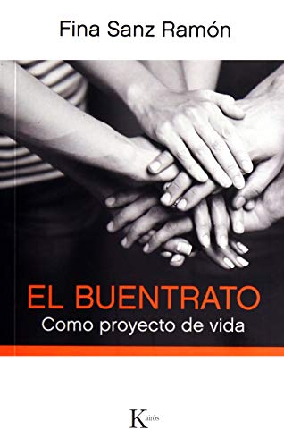 El buentrato: Como proyecto de vida (Psicología)