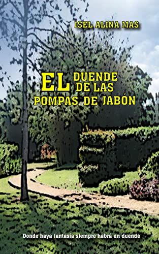 El duende de las pompas de jabón: Donde haya fantasía habrá un duende