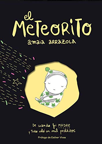 El meteorito: De cuando fui madre y todo voló en mil pedazos (Ilustración)