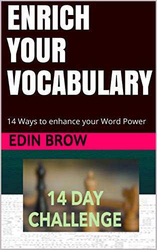 ENRICH YOUR VOCABULARY: 14 Day Challenge to boost your Word Power (English Edition)