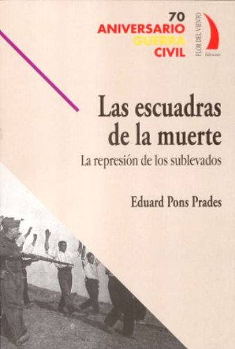 ESCUADRAS DE LA MUERTE (70 Aniv. Guerra Civil)