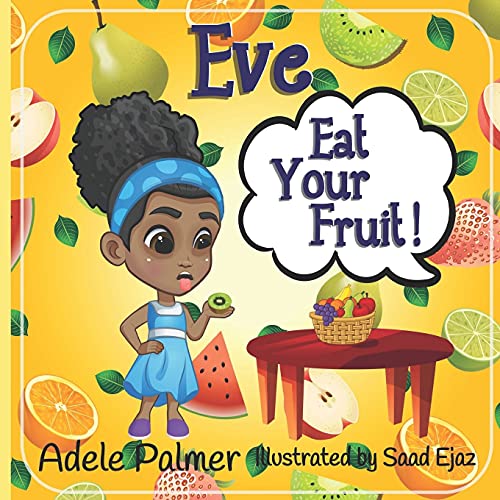 Eve Eat Your Fruit