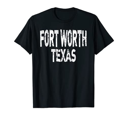 Fort Worth Texas - Diseño desgastado Camiseta