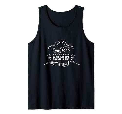 Geocaching Not All Who Wander Are Lost Gran regalo Camiseta sin Mangas