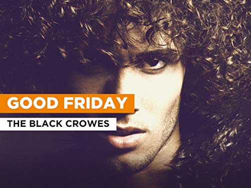 Good Friday al estilo de The Black Crowes