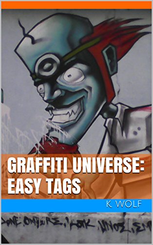 GRAFFITI UNIVERSE: EASY TAGS (GRAFFITI TAGS Book 3) (English Edition)