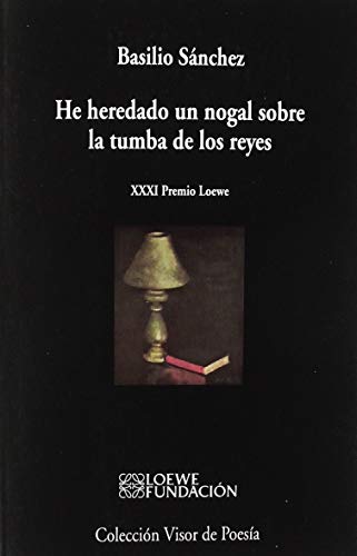 He heredado un nogal sobre la tumba de los reyes: 1061 (visor de Poesía)