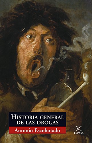 Historia general de las drogas (ESPASA FORUM)