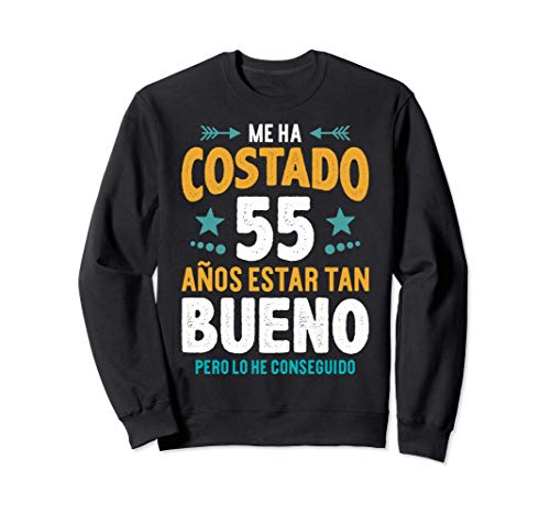 Hombre Ha Costado 55 Años Estar Bueno Regalo 55 Cumpleaños Sudadera