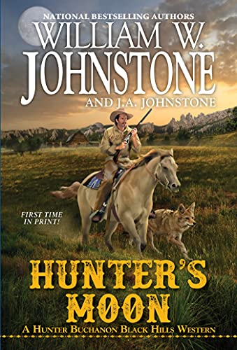 Hunter's Moon: 3 (A Hunter Buchanon Black Hills Western)