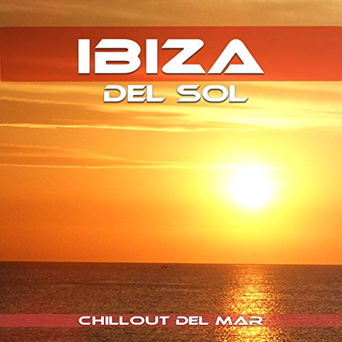 Ibiza Del Sol (Chillout del Mar)