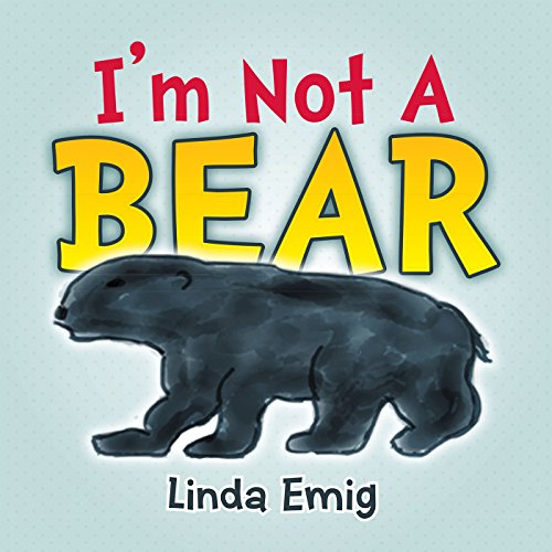 I'm Not a Bear (English Edition)