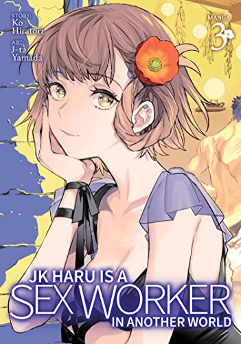 JK Haru is a Sex Worker in Another World (Manga) Vol. 3