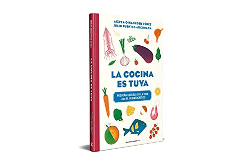 La cocina es tuya: Pequena Escuela De La Vida Con El Hermatocritico (Reservoir Kids)