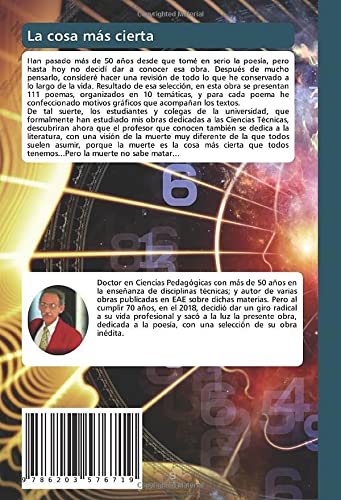 La cosa más cierta: 50 años de poesía inédita.La vida, el amor, la poesía, la melancolía, la soledad, la filosofía y la muerte surrealista