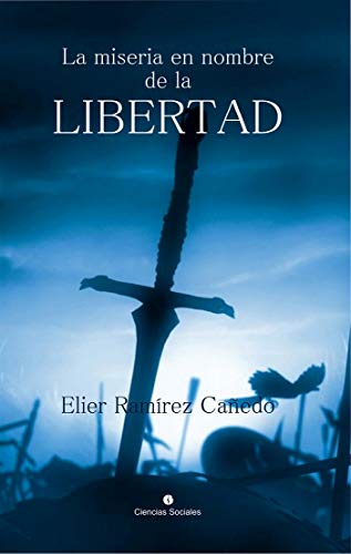 La miseria a nombre de la libertad