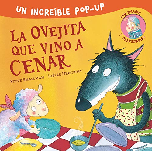 La ovejita que vino a cenar (pop-up): Un increíble pop-up con solapas y desplegables (Cuentos infantiles)