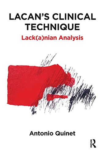 Lacan's Clinical Technique: Lack(a)nian Analysis