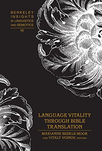 Language Vitality Through Bible Translation: 95 (Berkeley Insights in Linguistics and Semiotics)