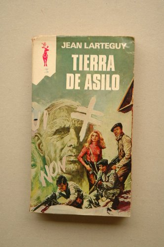 Larteguy, Jean - Tierra De Asilo / Jean Larteguy ; Traducción De Domingo Pruna ; Ilustración De La Portada De Gracia