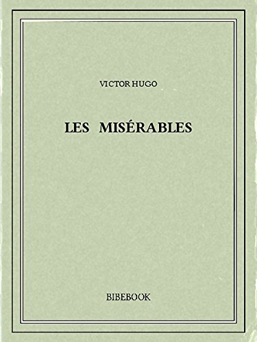 Les Misérables (French Edition)