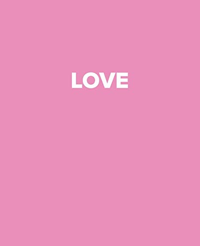 Love: A Pink Decorative Book to Stack on Bookshelves, Coffee Tables, Fashion Quotes Book Display, Interior Design Styling, Pink Books Room Decor, Home Staging, New Home Gifts: 16 (Designer Books)