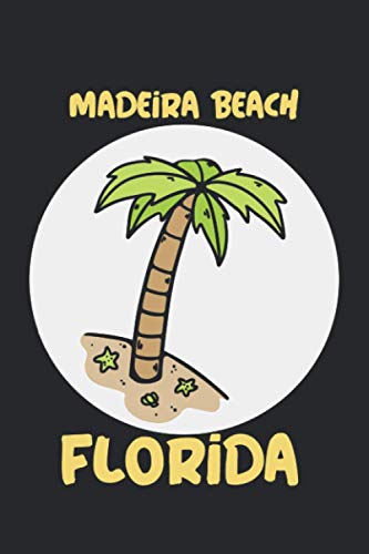 Madeira Beach florida: beach journal for writing down thoughts for anyone that loves beach vacations and surfing