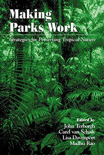 Making Parks Work: Strategies for Preserving Tropical Nature