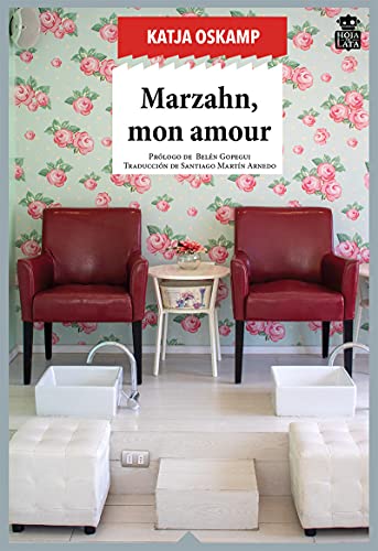 Marzahn mon amour: Historias de una pedicura: 71 (Sensibles a las Letras)