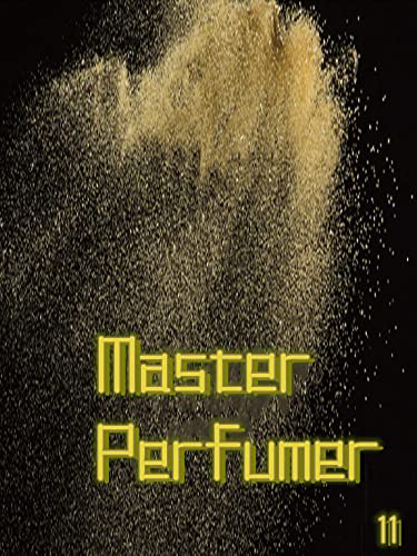 Master perfumer 11 (English Edition)