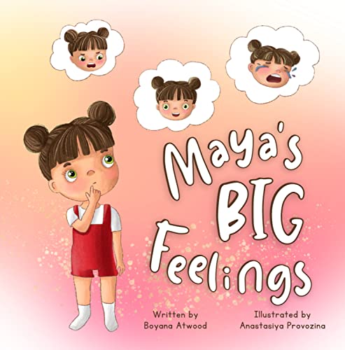 Maya's Big Feelings: A rhyming and fun short story for kids to encourage early learning about emotional intelligence, suppressed feelings, and sharing with others (English Edition)