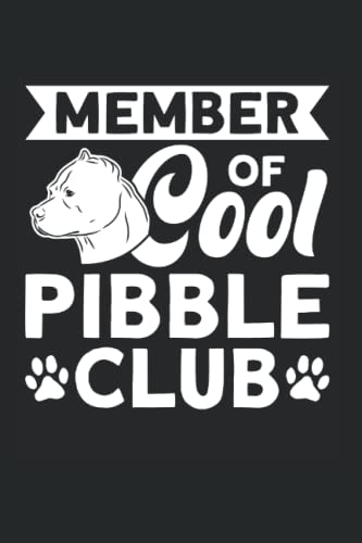 Member Of Cool Pibble Club: Pibull Mom & Pitbull Notebook 6'x 9' Dog Mom Gift For Pitbull Dog