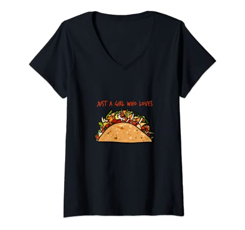 Mujer Sólo una chica que ama Tacos Camiseta Cuello V