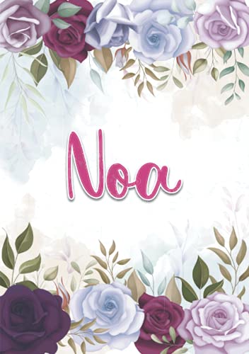 Noa: Carnet de notes A5 | Prénom personnalisé Noa | Cadeau d'anniversaire pour fille, femme, maman, copine, sœur ... | Décoration florale | 120 pages lignée, Petit Format A5 (14.8 x 21 cm)