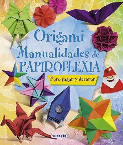 Origami. Manualidades De Papiroflexia: Para jugar y decorar / To Play and Decorate