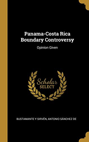 Panama-Costa Rica Boundary Controversy: Opinion Given