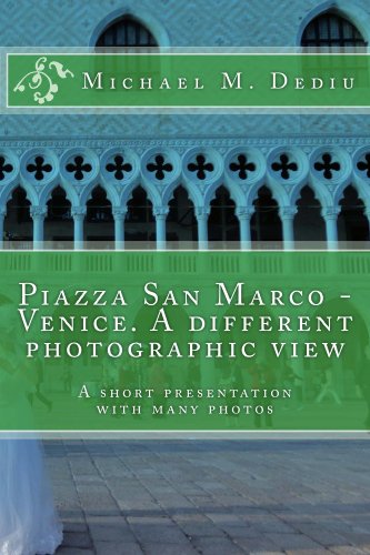 Piazza San Marco - Venice. A different photographic view (English Edition)