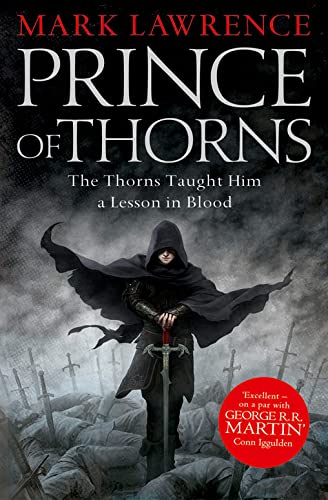 Prince Of Thorns: Book 1 (The Broken Empire)