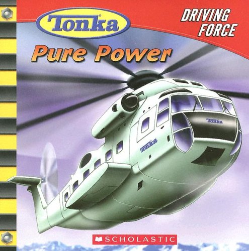 Pure Power (Tonka Driving Force)