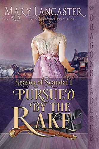 Pursued by the Rake (Season of Scandal Book 1) (English Edition)