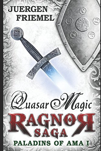 Quasar Magic: Paladins of Ama - Ragnor Saga - Book 1