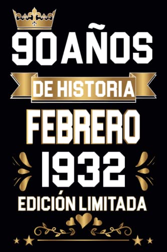 Regalo de cumpleaños de 90 años para mujeres y hombres : 90 Años De Historia Febrero 1932 Edición limitada: Regalos originales para mujeres, hombres | ... cumpleaños de 90 años para mujeres y hombres