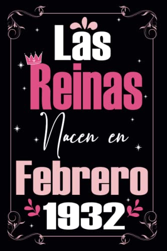 regalo de cumpleaños para mujer de 90 años : Las Reinas Nacen en Febrero 1932: Regalos originales para mujer, regalo de cumpleaños de 90 años para ... de regalo para mujer nacida en 1932, cuaderno