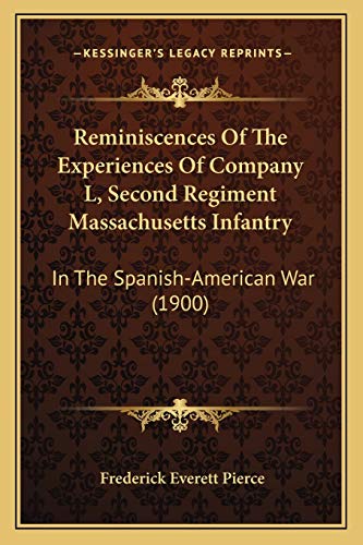 Reminiscences of the Experiences of Company L, Second Regime: In The Spanish-American War (1900)