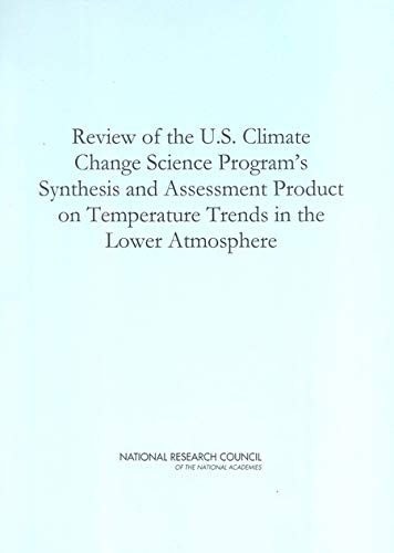 Review of the U.S. Climate Change Science Program's Synthesis and Assessment Product on Temperature Trends in the Lower Atmosphere (English Edition)