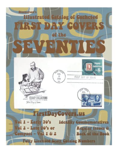 Steenerson's Illustrated Catalog of Cacheted First Day Covers of the Seventies - Vol. 1 - Early 70's