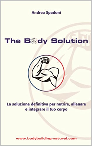 The Body Solution (Italian Edition)