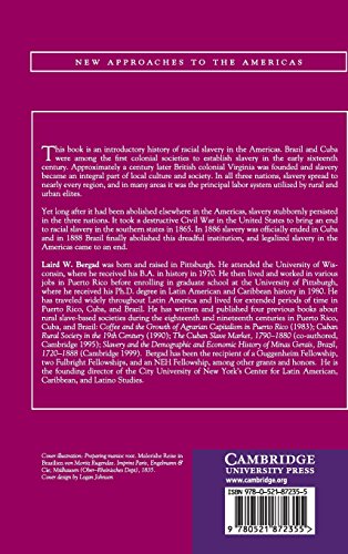 The Comparative Histories of Slavery in Brazil, Cuba, and the United States (New Approaches to the Americas)