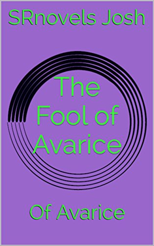 The Fool of Avarice: Of Avarice, Book: 1 (English Edition)